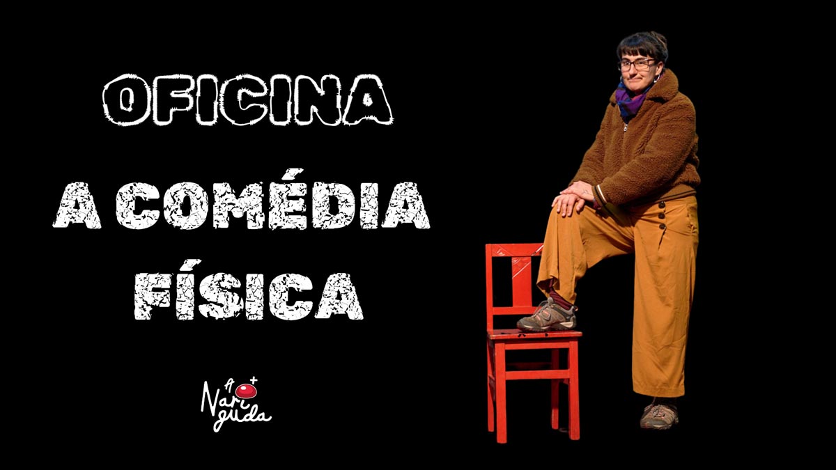 WORKSHOP “COMÉDIA FÍSICA E CLOWN”